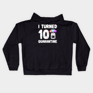 I Turned 10 In Quarantine Kids Hoodie